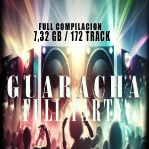 GUARACHA CARPETA FULL  - 7,32 GB 172 TRACK FULL REMIX VERSIONES PREMIUM