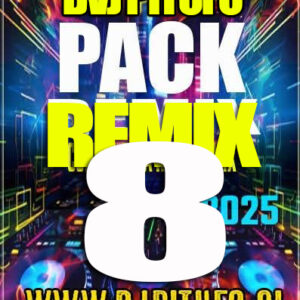 PACK REMIX - 8 - DVJ PITUFO  - 2025 - CUMBIA REMIX FULL BAILABLE