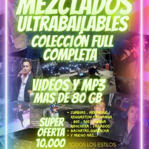 MEZCLADOS ULTRABAILABLES COLECCION FULL COMPLETA VIDEOS Y MP3 MAS DE 80 GB