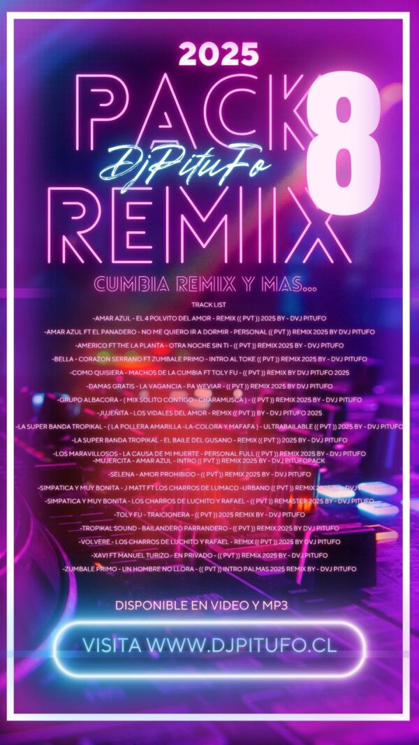 PACK REMIX 8 - DJ PITUFO EXCLUSIVO 2025